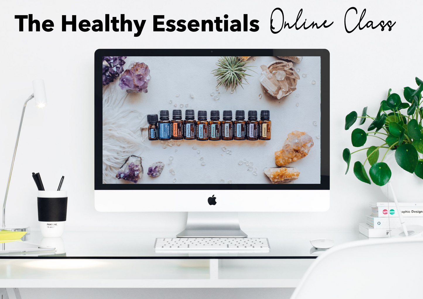 Essential Oils Made Easy - Online Class Resource Pack - US Version